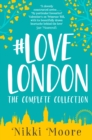 The Complete #LoveLondon Collection - eBook