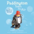 Paddington Takes the Air - eAudiobook
