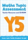Year 5 Maths Topic Assessment: Teacher Resources and CD-ROM : Maths KS2 - Book
