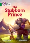 The Stubborn Prince : Band 15/Emerald - Book