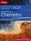 AQA A Level Chemistry Year 1 & AS Paper 1 : Inorganic Chemistry and Relevant Physical Chemistry Topics - Book