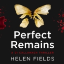 Perfect Remains: A gripping thriller that will leave you breathless (A DI Callanach Thriller, Book 1) - eAudiobook
