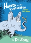 Horton and the Kwuggerbug and More Lost Stories - Book