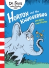 Horton and the Kwuggerbug and More Lost Stories - Book