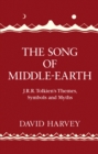 The Song of Middle-earth : J. R. R. Tolkien's Themes, Symbols and Myths - Book
