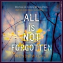 All Is Not Forgotten - eAudiobook