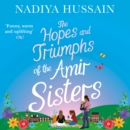 The Hopes and Triumphs of the Amir Sisters - eAudiobook