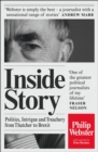 Inside Story : Politics, Intrigue and Treachery from Thatcher to Brexit - eBook