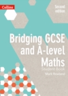 Bridging GCSE and A-level Maths Student Book - Book