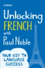 Unlocking French with Paul Noble - eBook