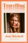 Travelling : On the Path of Joni Mitchell - eBook