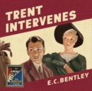 Trent Intervenes - eAudiobook