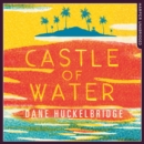 Castle of Water - eAudiobook