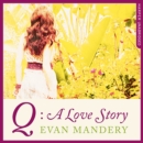Q : A Love Story - eAudiobook