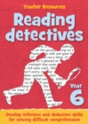 Year 6 Reading Detectives : Teacher Resources - Online Download - Book