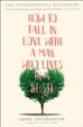 How to Fall in Love with a Man Who Lives in a Bush - Book