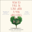 How to Fall in Love with a Man Who Lives in a Bush - eAudiobook