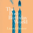 The Post-Birthday World - eAudiobook