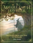 A Middle-earth Traveller : Sketches from Bag End to Mordor - Book