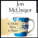 So Many Ways to Begin - eAudiobook