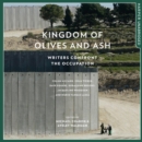 Kingdom of Olives and Ash : Writers Confront the Occupation - eAudiobook