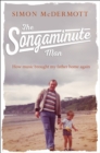 The Songaminute Man : How Music Brought My Father Home Again - Book