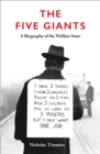 The Five Giants [New Edition] : A Biography of the Welfare State - eBook