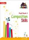 Composition Skills Pupil Book 5 - Book