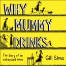 Why Mummy Drinks - eAudiobook