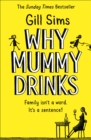 Why Mummy Drinks - Book