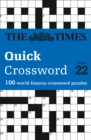 The Times Quick Crossword Book 22 : 100 World-Famous Crossword Puzzles from the Times2 - Book