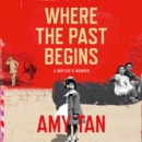 Where the Past Begins : A Writer's Memoir - eAudiobook