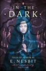 In the Dark : Tales of Terror by E. Nesbit - eBook