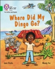 Where Did My Dingo Go? : Band 05/Green - Book