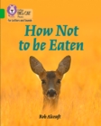 How Not to Be Eaten : Band 05/Green - Book