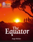 The Equator : Band 06/Orange - Book