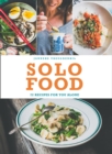 Solo Food : 72 Recipes for You Alone - eBook