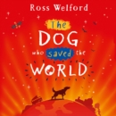 The Dog Who Saved the World - eAudiobook
