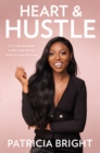 Heart and Hustle : Use Your Passion. Build Your Brand. Achieve Your Dreams. - Book