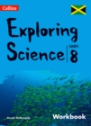 Collins Exploring Science - Workbook : Grade 8 for Jamaica - Book
