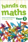 Year 3 Hands-on maths : 10 Minutes of Concrete Manipulatives a Day for Maths Mastery - Book