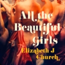 All the Beautiful Girls : An Uplifting Story of Freedom, Love and Identity - eAudiobook