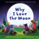 Why I Love The Moon - Book