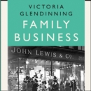 Family Business : An Intimate History of John Lewis and the Partnership - eAudiobook