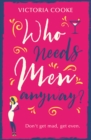 Who Needs Men Anyway? - eBook