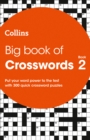 Big Book of Crosswords 2 : 300 Quick Crossword Puzzles - Book