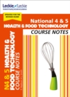 National 4/5 Health and Food Technology : Comprehensive Textbook to Learn Cfe Topics - Book