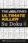 The Times Ultimate Killer Su Doku Book 11 : 200 Challenging Puzzles from the Times - Book