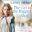 The Girl in the Ragged Shawl (The Children of the Workhouse, Book 1) - eAudiobook