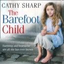 The Barefoot Child (The Children of the Workhouse, Book 2) - eAudiobook